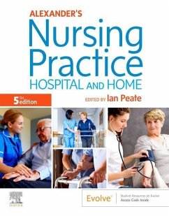 Alexander's Nursing Practice - Peate, Ian (Visiting Professor St Georges University of London and K