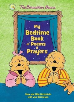 The Berenstain Bears My Bedtime Book of Poems and Prayers - Berenstain, Stan; Berenstain, Mike; Berenstain, Jan