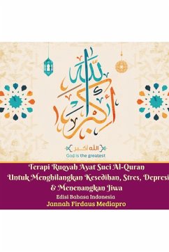 Terapi Ruqyah Ayat Suci Al-Quran Untuk Menghilangkan Kesedihan, Stres, Depresi Dan Menenangkan Jiwa - Mediapro, Jannah Firdaus