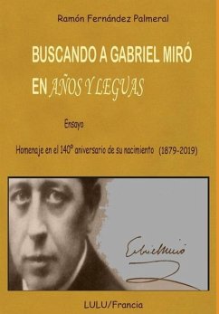 Buscando a Gabriel Miró en Años y leguas - Fernandez Palmeral, Ramon