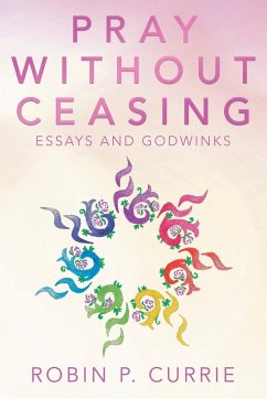 Pray Without Ceasing - Currie, Robin P.