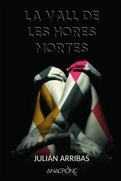 La Vall de les Hores Mortes - Arribas, Julián