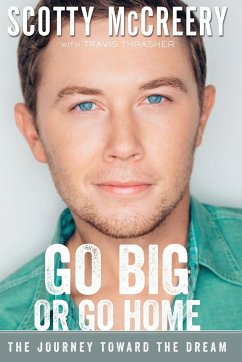 Go Big or Go Home - McCreery, Scotty; Thrasher, Travis