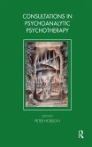 Consultations in Dynamic Psychotherapy (eBook, PDF)