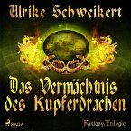 Das Vermächtnis des Kupferdrachen - Die Drachenkronen-Trilogie 2 (Ungekürzt) (MP3-Download)