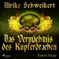 Das Vermächtnis des Kupferdrachen - Die Drachenkronen-Trilogie 2 (Ungekürzt) (MP3-Download) - Schweikert, Ulrike