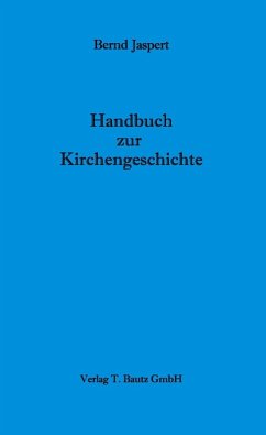 Handbuch zur Kirchengeschichte (eBook, PDF) - Jaspert, Bernd