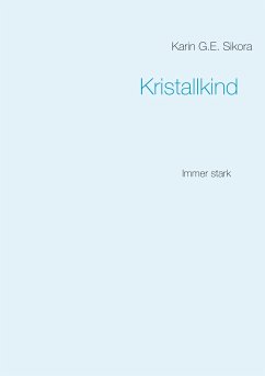 Kristallkind (eBook, ePUB) - Sikora, Karin G.E.