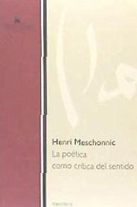 La poesía como crítica del sentido - Meschonnic, Henri