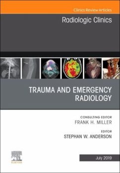 Trauma and Emergency Radiology, An Issue of Radiologic Clinics of North America - Anderson, Stephan
