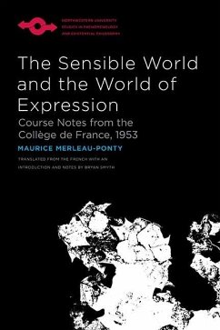 The Sensible World and the World of Expression - Merleau-Ponty, Maurice