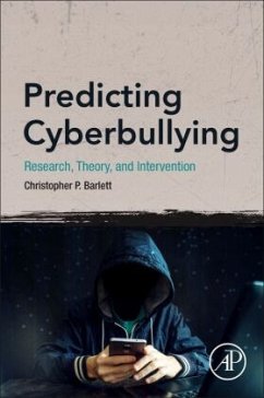 Predicting Cyberbullying - Barlett, Christopher Paul