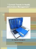 &quote; Current Trends in Health Information Management &quote;