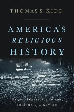 America's Religious History - Kidd, Thomas S