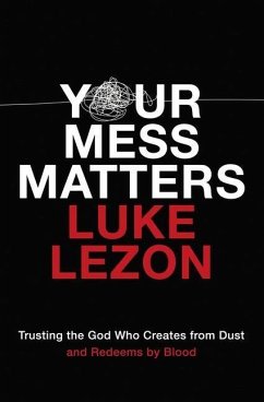 Your Mess Matters - Lezon, Luke
