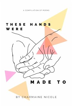 These Hands Were Made To - Nicole, Charmaine