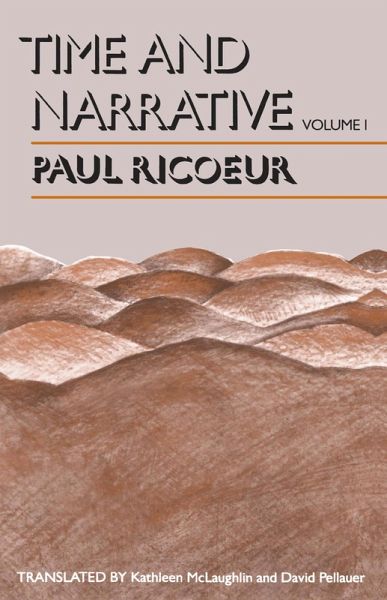 Time and Narrative: Volume 1 (eBook, ePUB) Time and Narrative: Volume 1 (eBook, ePUB)