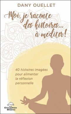 Cover Moi, je raconte des histoires... a mediter ! (eBook, ePUB)