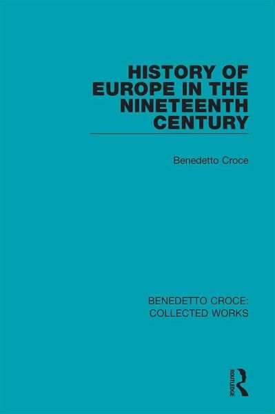 History of Europe in the Nineteenth Century (eBook, PDF) History of Europe in the Nineteenth Century (eBook, PDF)