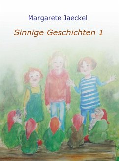 Sinnige Geschichten (eBook, ePUB) - Jaeckel, Margarete