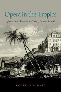 Opera in the Tropics (eBook, PDF) - Budasz, Rogério