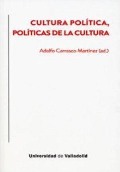 Cultura política, políticas de la cultura - Carrasco Martínez, Adolfo