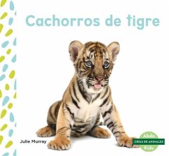 Cachorros de Tigre (Tiger Cubs) - Murray, Julie