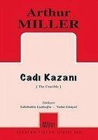 Cadi Kazani The Crucible - Miller, Arthur