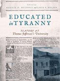 Educated in Tyranny: Slavery at Thomas Jefferson's University