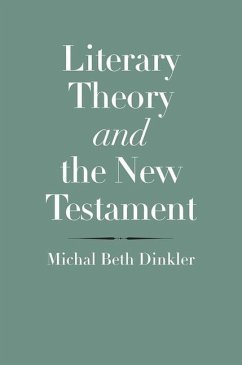 Literary Theory and the New Testament - Dinkler, Michal Beth