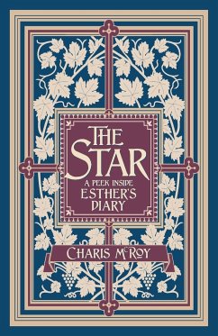 The Star: A Peek Inside Esther's Diary - McRoy, Charis