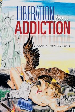 Liberation from Addiction - Fabiani MD, Cesar a.