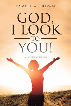 God, I Look to You! - A. Brown, Pamela