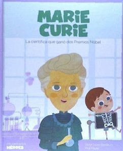 Marie Curie : la científica que ganó dos Premios Nobel - Lloret Blackburn, Víctor