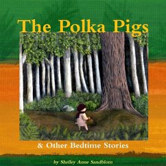 The Polka Pigs & Other Bedtime Stories - Sandblom, Shelley