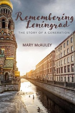 Remembering Leningrad: The Story of a Generation - McAuley, Mary