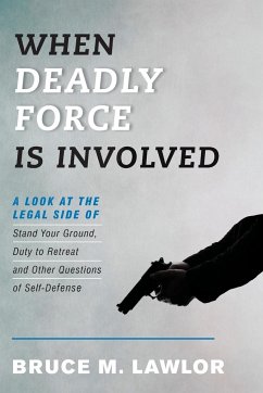 When Deadly Force Is Involved - Lawlor, Bruce M.