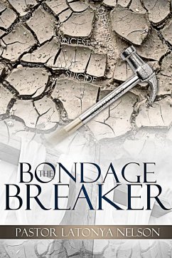 The Bondage Breaker - Nelson, Pastor Latonya