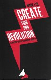 Create Your Own Revolution (eBook, PDF)