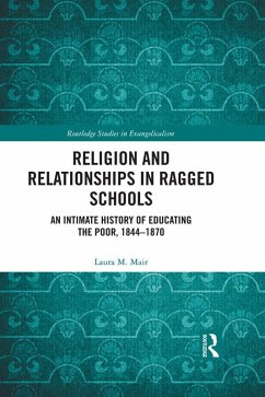 Religion and Relationships in Ragged Schools (eBook, ePUB) - Mair, Laura M.