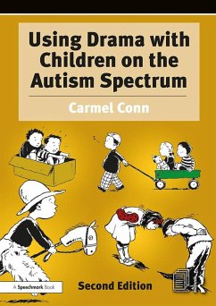 Using Drama with Children on the Autism Spectrum (eBook, PDF) - Conn, Carmel