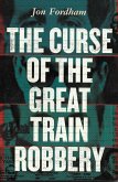 Curse of Great Train Robbery (eBook, PDF)