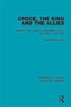 Croce, the King and the Allies (eBook, ePUB) - Croce, Benedetto