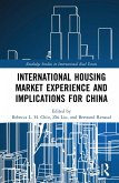 International Housing Market Experience and Implications for China (eBook, ePUB)