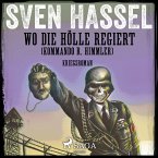 Wo die Hölle regiert (Kommando R. Himmler) - Kriegsroman (MP3-Download)