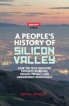 People's History of Silicon Valley (eBook, ePUB) - Spencer, Keith A