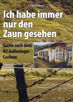Ich habe immer nur den Zaun gesehen (eBook, ePUB) - Heimes, Ernst