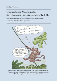 Übungsbuch Mathematik für Biologen und Anwender, Teil II (eBook, PDF)