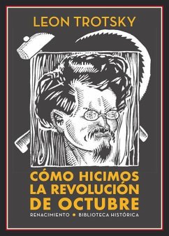 Cómo hicimos la Revolución de octubre - Trotsky, Leon