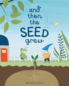 And Then the Seed Grew - Dubuc, Marianne